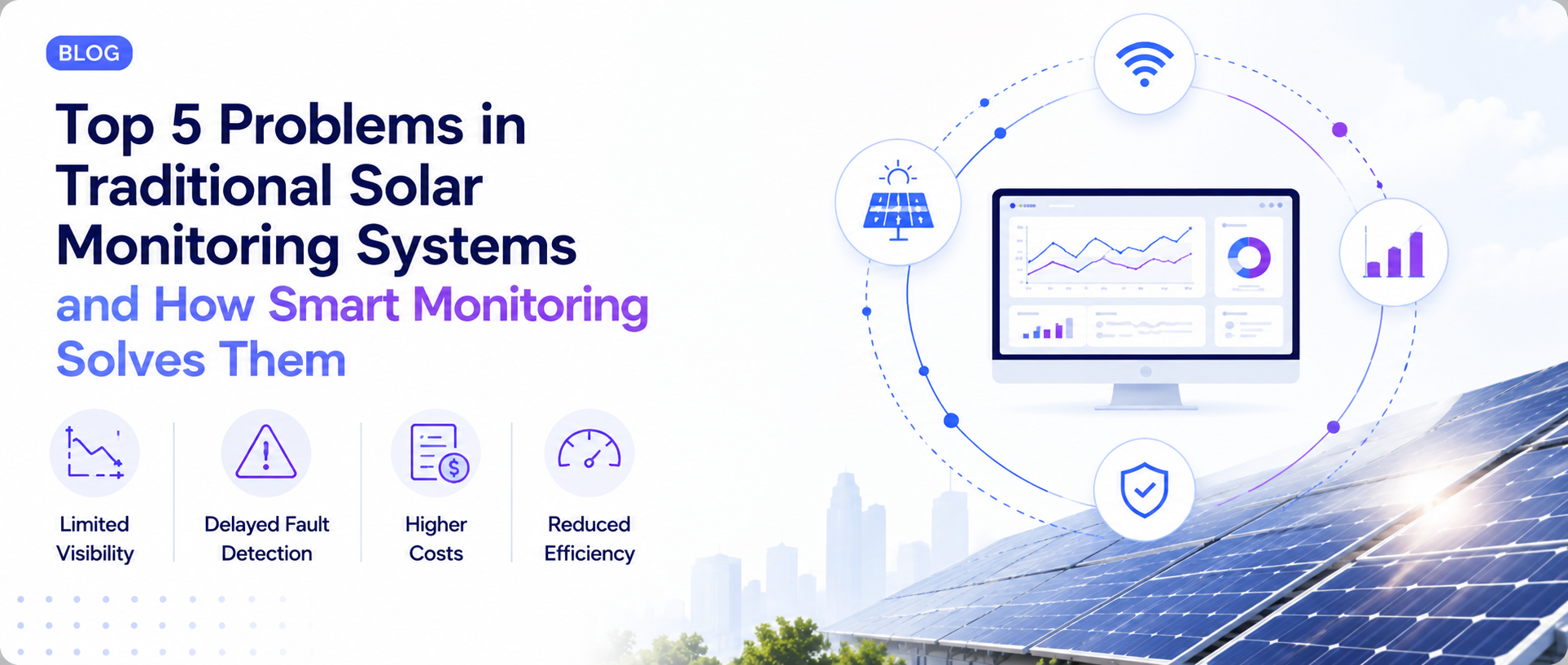 Top 5 Problems in Traditional Solar Monitoring Systems and How Smart Monitoring Solves Them